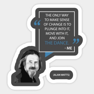 Alan Watts on Change Sticker